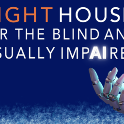 AI Series logo On a dark blue sky above the clouds, text reads, “LIGHTHOUSE FOR THE BLIND AND VISUALLY IMPAIRED. Beneath the text, a white robotic hand’s fingers curve upwards towards the letters AI in the word impaired. The letters AI glow bright white.